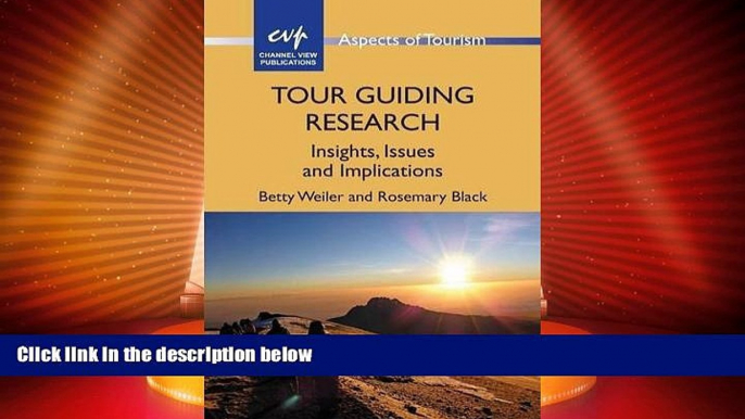 Big Deals  Tour Guiding Research: Insights, Issues and Implications (Aspects of Tourism)  Full