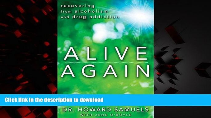 Read books  Alive Again: Recovering from Alcoholism and Drug Addiction online pdf