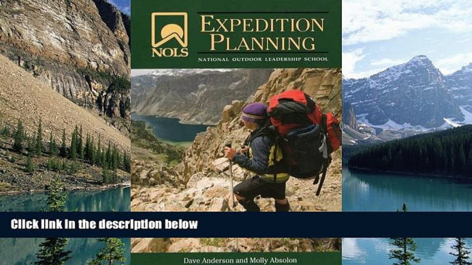 Big Deals  NOLS Expedition Planning (NOLS Library)  Full Ebooks Most Wanted