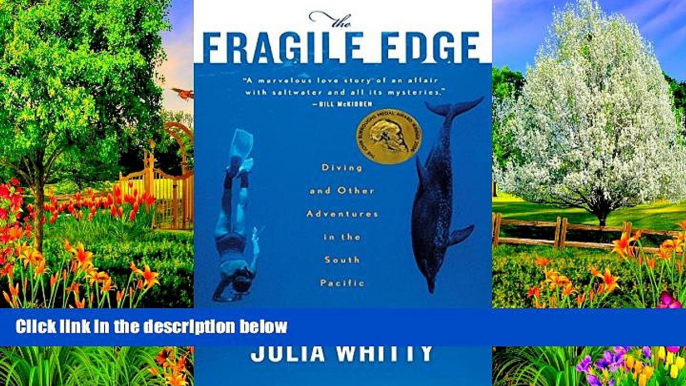 READ NOW  The Fragile Edge: Diving and Other Adventures in the South Pacific  Premium Ebooks Full