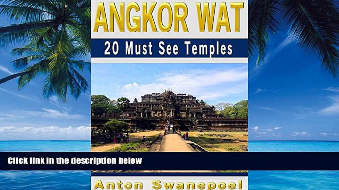 Big Deals  Angkor Wat: 20 Must See Temples (Cambodia Travel Guide Book) (Cambodia Travel Guide