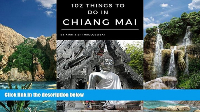 Books to Read  Chiang Mai Travel Guide:102 Things to Do in Chiang Mai: Find the best places to go,