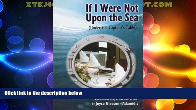 Big Deals  If I Were Not Upon the Sea (Under the Captain s Table)  Full Read Most Wanted