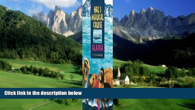 Big Deals  Hal s Magical Cruise-Alaska: Alaska, the Inside Passage  Best Seller Books Best Seller