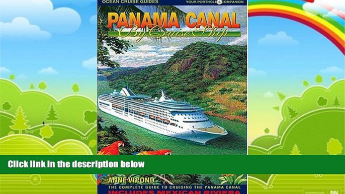 Big Deals  Panama Canal By Cruise Ship: The Complete Guide to Cruising the Panama Canal (2nd