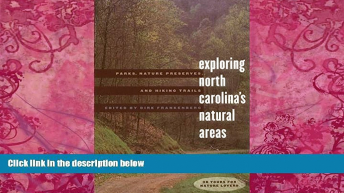 Big Deals  Exploring North Carolina s Natural Areas: Parks, Nature Preserves, and Hiking Trails