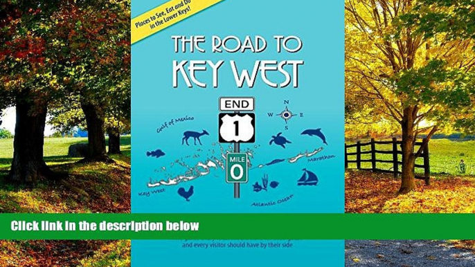 Big Deals  The Road to Key West, Marathon to Key West  Full Ebooks Most Wanted