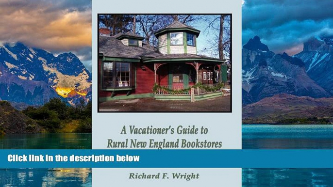 Big Deals  A Vacationer s Guide to Rural New England Bookstores  Best Seller Books Most Wanted