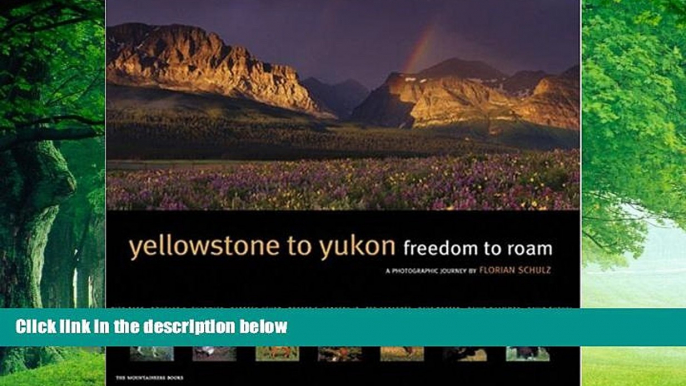 Books to Read  Yellowstone to Yukon: Freedom to Roam  Full Ebooks Best Seller