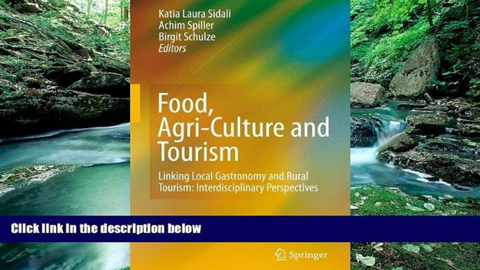 READ NOW  Food, Agri-Culture and Tourism: Linking Local Gastronomy and Rural Tourism: