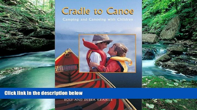 Big Deals  Cradle to Canoe: Camping and Canoeing With Children  Best Seller Books Best Seller