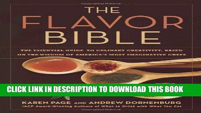 Ebook The Flavor Bible: The Essential Guide to Culinary Creativity, Based on the Wisdom of America