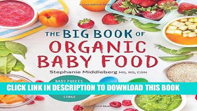 Best Seller The Big Book of Organic Baby Food: Baby PurÃ©es, Finger Foods, and Toddler Meals For