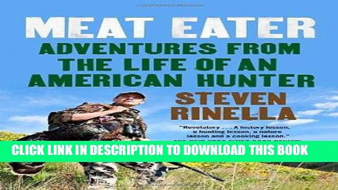 Best Seller Meat Eater: Adventures from the Life of an American Hunter Free Read