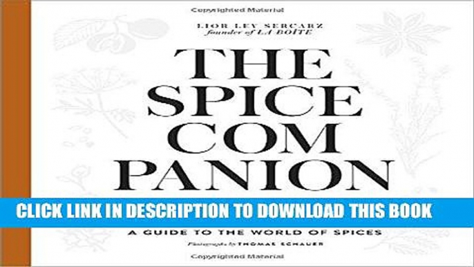 Ebook The Spice Companion: A Guide to the World of Spices Free Read