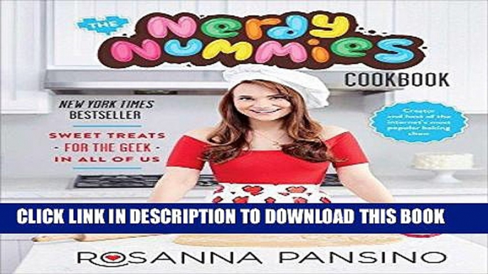 Ebook The Nerdy Nummies Cookbook: Sweet Treats for the Geek in All of Us Free Read