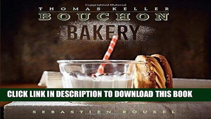 Best Seller Bouchon Bakery (The Thomas Keller Library) Free Read