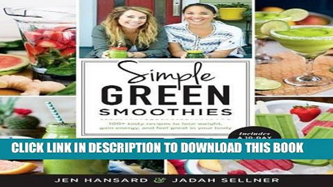 Best Seller Simple Green Smoothies: 100+ Tasty Recipes to Lose Weight, Gain Energy, and Feel Great