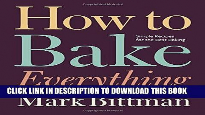 Ebook How to Bake Everything: Simple Recipes for the Best Baking Free Read