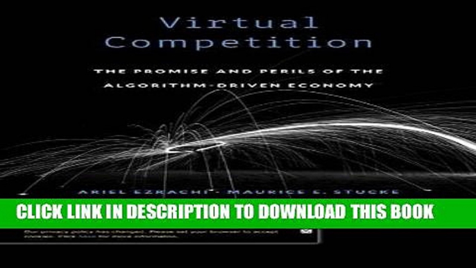 [EBOOK] DOWNLOAD Virtual Competition: The Promise and Perils of the Algorithm-Driven Economy PDF