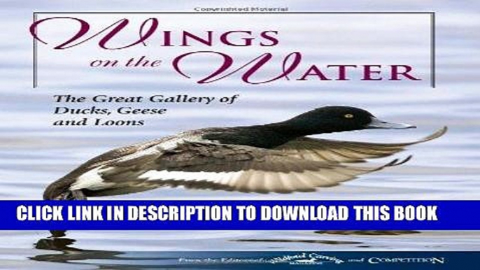 [PDF] Wings on the Water: The Great Gallery of Ducks, Geese and Loons Popular Collection