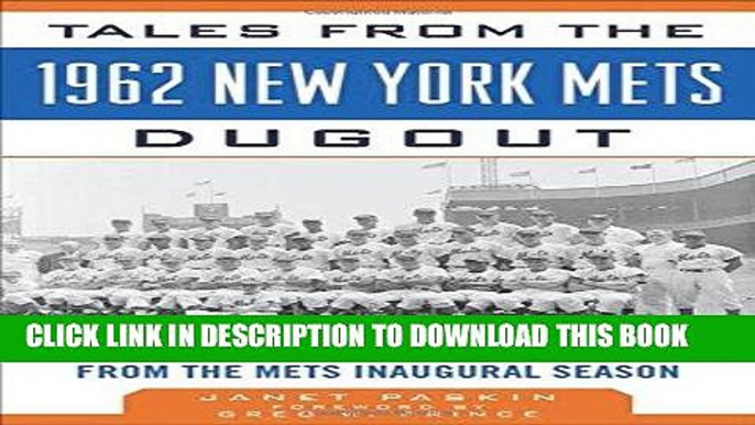 [PDF] Tales from the 1962 New York Mets Dugout: A Collection of the Greatest Stories from the Mets