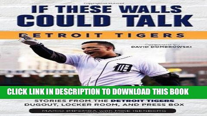 [PDF] If These Walls Could Talk: Detroit Tigers: Stories from the Detroit Tigers  Dugout, Locker