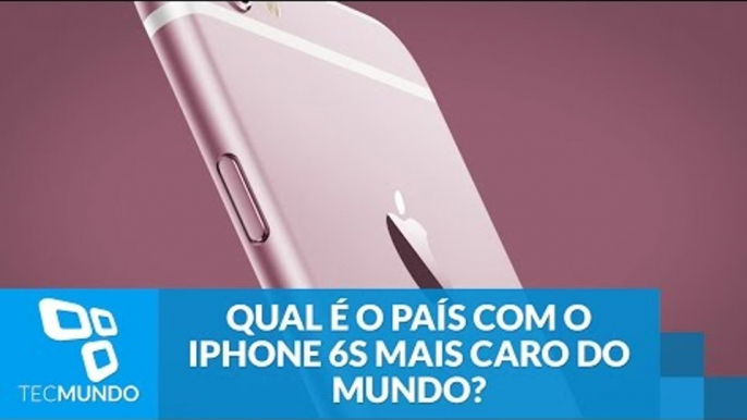 Uma chance para acertar: qual é o país com o iPhone 6S mais caro do mundo?