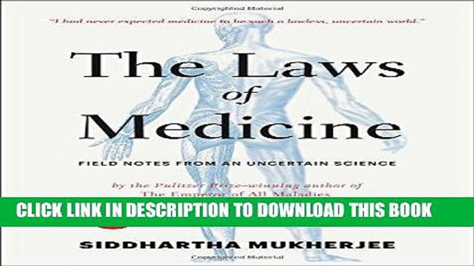 [PDF] Epub The Laws of Medicine: Field Notes from an Uncertain Science (TED Books) Full Download