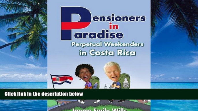 Big Deals  Pensioners in Paradise (Retirement in Costa Rica-A Guide to Personal   Retirement