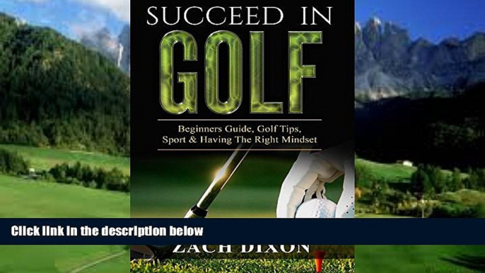 Big Deals  Golf: Succeed In Golf: Beginners Guide, Golf Tips, Sport   Having The Right Mindset