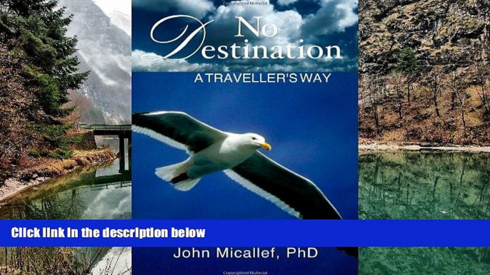 READ NOW  No Destination- A Travellers Way  Premium Ebooks Online Ebooks