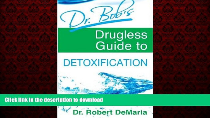 liberty books  Dr. Bob s Drugless Guide to Detoxification online for ipad