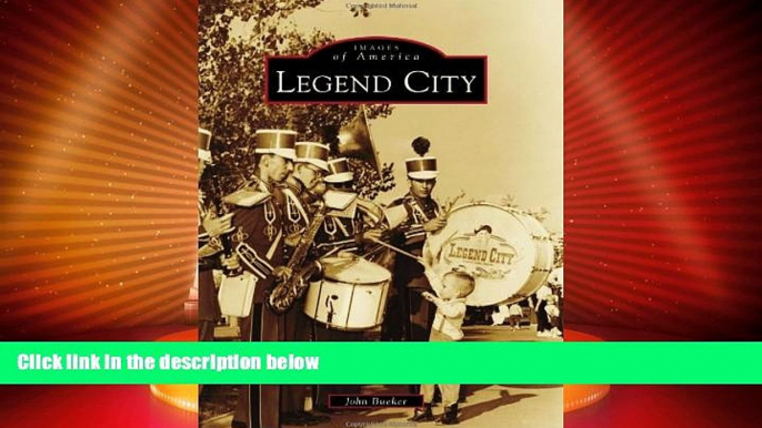 Big Deals  Legend City (Images of America)  Best Seller Books Most Wanted