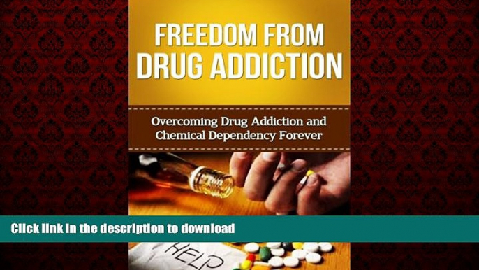 liberty books  Drug Addiction: Drug Addiction Guide To Overcoming Drug Addiction And Drug