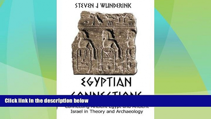 Big Deals  Egyptian Connections: Connecting Ancient Egypt with Ancient Israel in Theory and