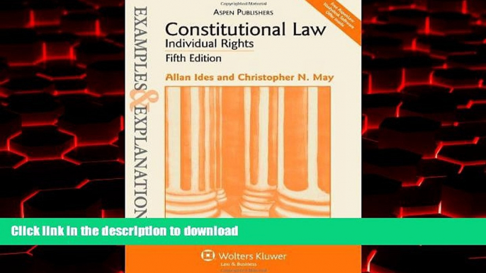 Best book  Constitutional Law - Individual Rights: Examples   Explanations, Fifth Edition online