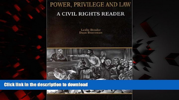 Best book  Power, Privilege and Law: A Civil Rights Reader (American Casebook Series) (Coursebook)