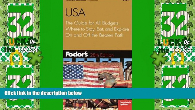 Big Sales  Fodor s USA, 28th Edition: The Guide for All Budgets, Where to Stay, Eat, and Explore