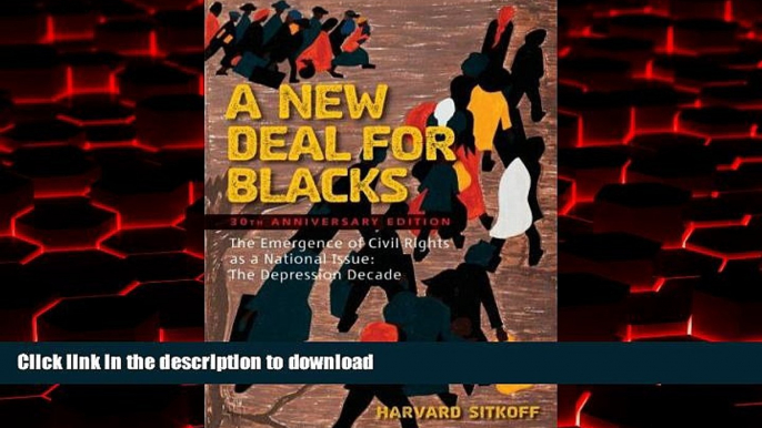 Read books  A New Deal for Blacks: The Emergence of Civil Rights as a National Issue: The