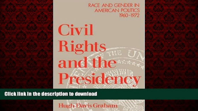 Read books  Civil Rights and the Presidency: Race and Gender in American Politics, 1960-1972