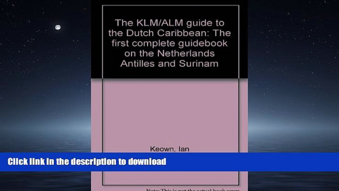 READ  The KLM/ALM guide to the Dutch Caribbean: The first complete guidebook on the Netherlands