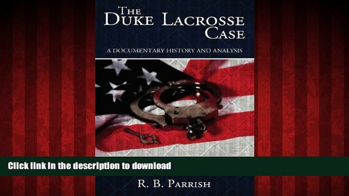 Buy book  The Duke Lacrosse Case: A Documentary History and Analysis of the Modern Scottsboro