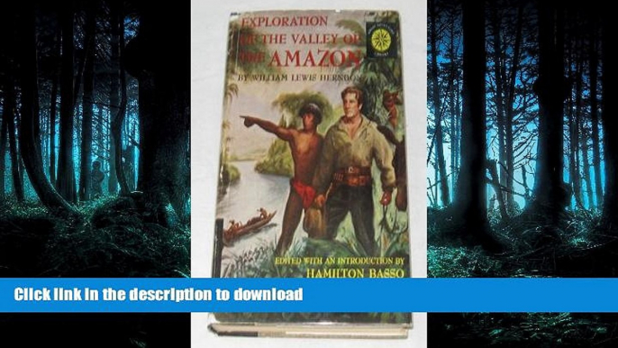 FAVORITE BOOK  Exploration of the Valley of the Amazon (Great adventure library) FULL ONLINE