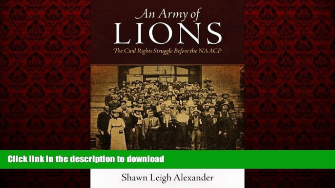 Best books  An Army of Lions: The Civil Rights Struggle Before the NAACP (Politics and Culture in