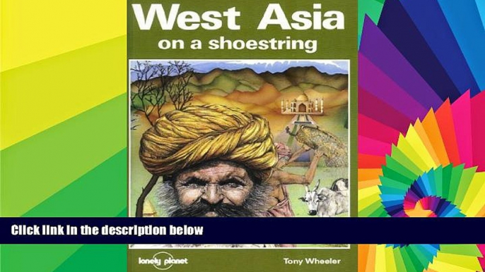 Ebook deals  West Asia on a Shoestring: A Travel Survival Kit (Lonely Planet Shoestring Guide) by