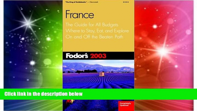 Ebook deals  Fodor s France 2003: The Guide for All Budgets, Where to Stay, Eat, and Explore On