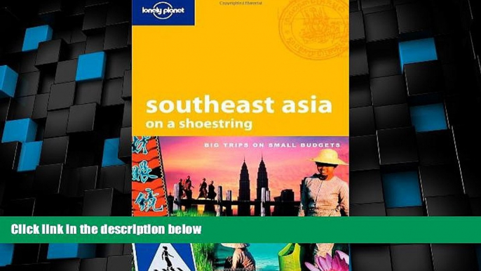 Deals in Books  Lonely Planet Southeast Asia: On a Shoestring  Premium Ebooks Online Ebooks