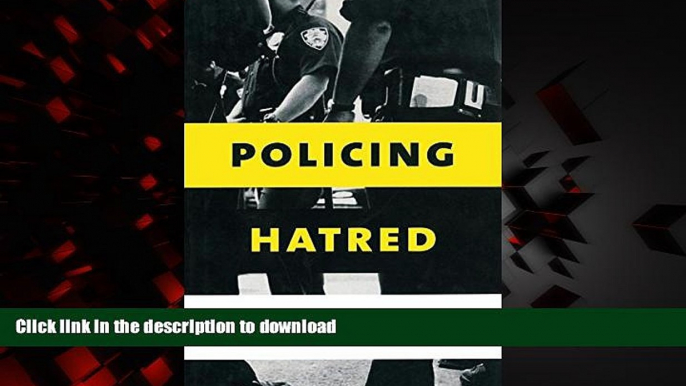 Best book  Policing Hatred: Law Enforcement, Civil Rights, and Hate Crime (Critical America)