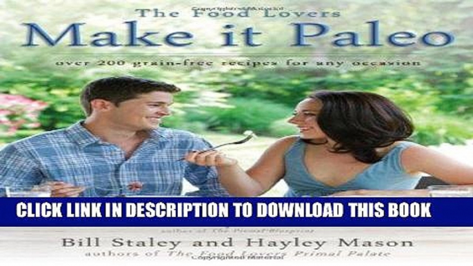 Ebook Make it Paleo: Over 200 Grain Free Recipes For Any Occasion Free Read